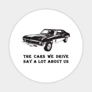 The cars we drive say a lot about us Magnet